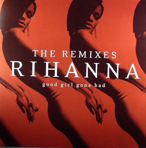 *USED* Good Girl Gone Bad: The Remixes - Rihanna (#491978435657)