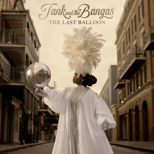 Last Balloon - Tank & The Bangas (#199957525275)