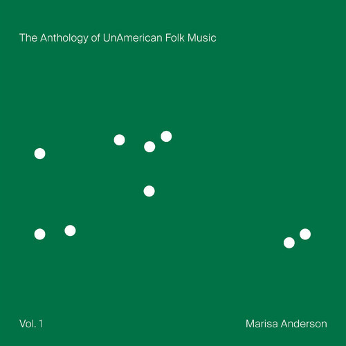 The Anthology of UnAmerican Folk Music - Anderson, Marisa (#790377065428)