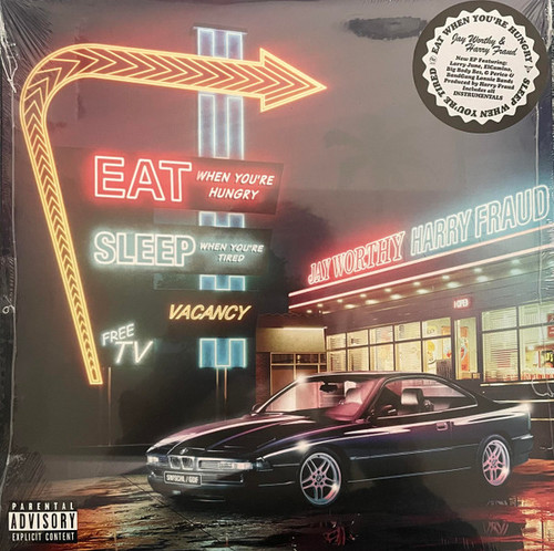 Eat When You're Hungry, Sleep When You're Tired - Jay Worthy (#706091201158)