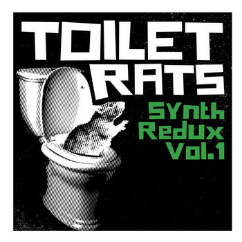 Synth Redux 1 - Toilet Rats (#860012976522)