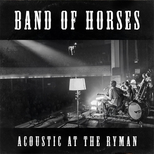 *USED* Acoustic At The Ryman - Band Of Horses (#5060186921624)