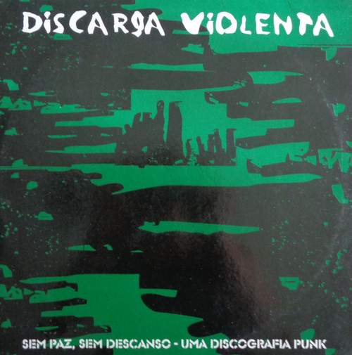 *USED* Sem Paz, Sem Descanso - Uma Discografia Punk - Discarga Violenta (#474825828642)