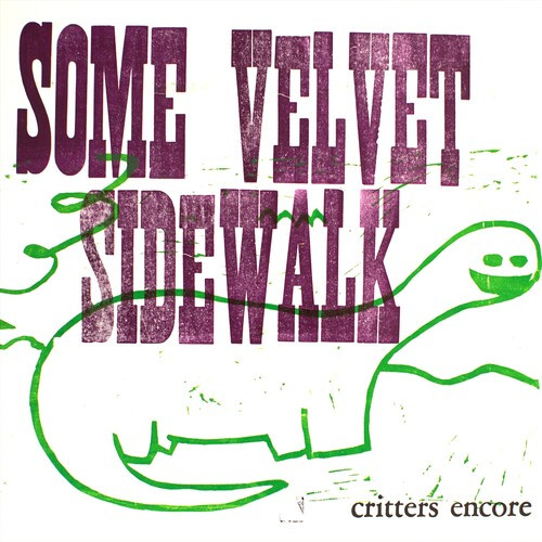 Critters Encore - Some Velvet Sidewalk (#789856131617)