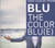 The Color Blu(e) - Blu (#822720720125)