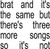 Brat And It's The Same But There's Three More Song - Charli XCX (#075678603983)