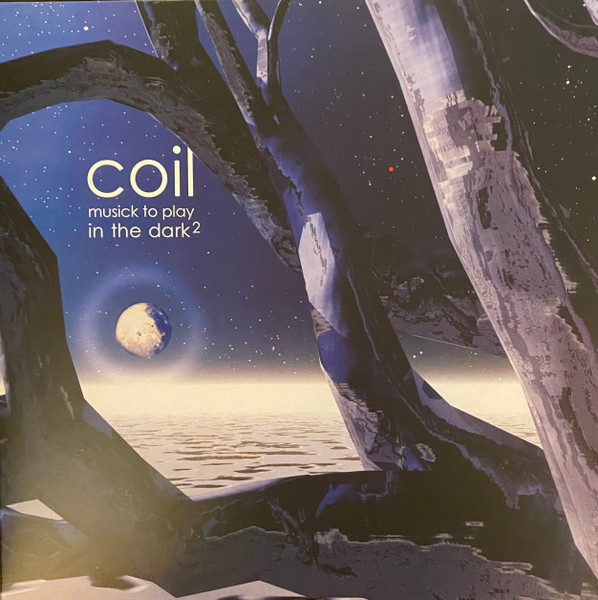 Musick To Play In The Dark2 - Coil (#011586672109)