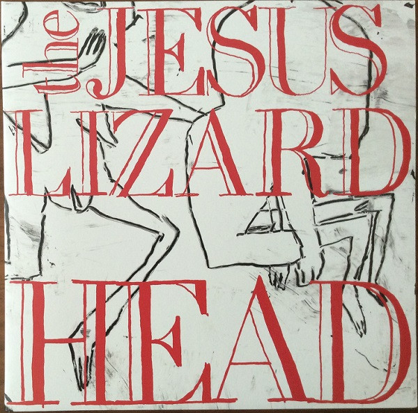 HEAD - JESUS LIZARD, THE (#036172115419)