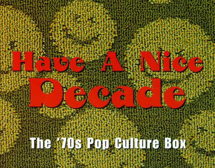 *USED* HAVE A NICE DECADE: THE '70S POP CULTURE BOX - VARIOUS (#081227291921)
