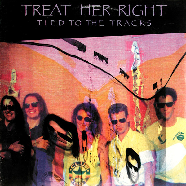 *USED* TIED TO THE TRACKS - TREAT HER RIGHT (#496853479818)