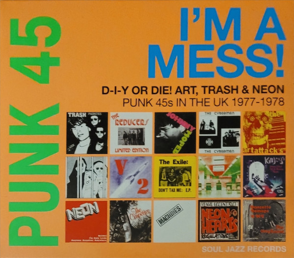 Punk 45: Im A Mess D-i-y Or Die Art Trash & Neon - - Various (#5026328105055)