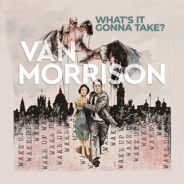 What’s It Gonna Take? - Morrison, Van (#602445182299)