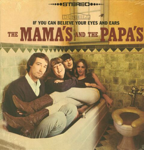 IF YOU CAN BELIEVE YOUR EYES AND EARS - MAMAS & THE PAPAS, THE (#602507461676)