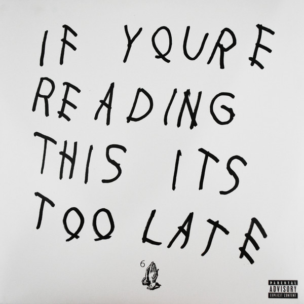 IF YOU'RE READING THIS IT'S TOO LATE - DRAKE (#602547973450)