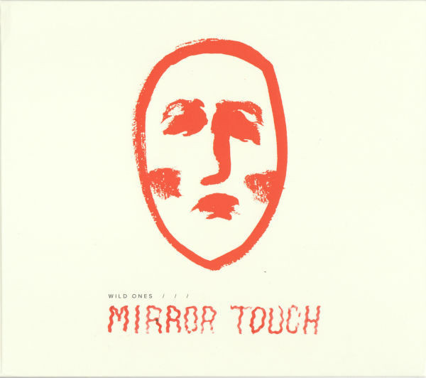 MIRROR TOUCH  - WILD ONES  (#634457790018)