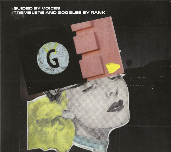 Tremblers And Goggles By Rank - Guided By Voices (#733102725822)