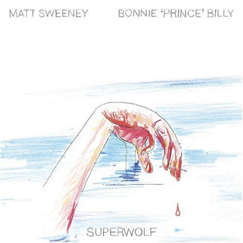 SUPERWOLF - SWEENEY, MATT & BONNIE 'PRINCE' BILLY (#781484017912)