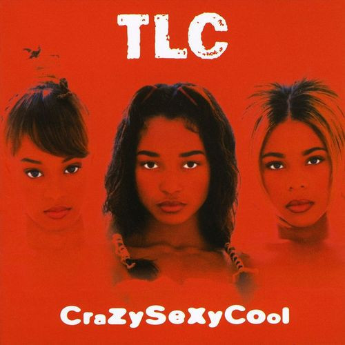 CRAZYSEXYCOOL - TLC (#886919866421)