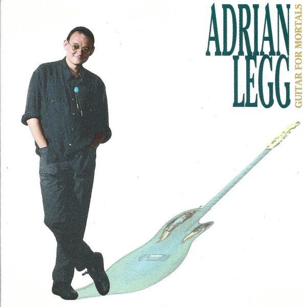 *USED* GUITAR FOR MORTALS  - LEGG, ADRIAN (#088561107826)