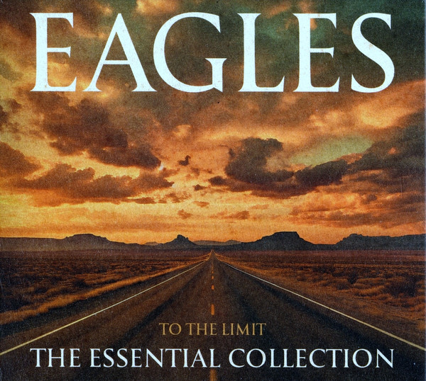 To The Limit: The Essential Collection - Eagles (#603497827411)