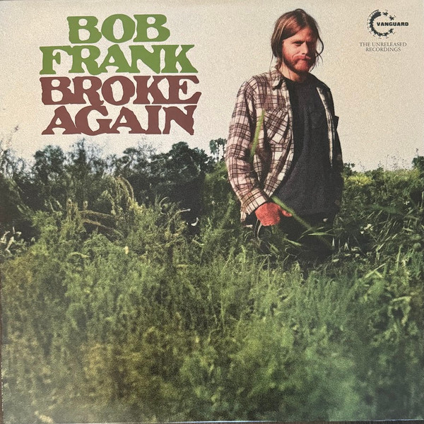 Broke Again--The Unreleased Recordings - Frank, Bob (#848064015987)