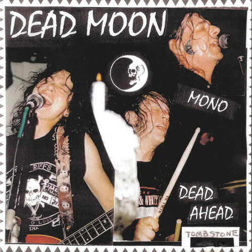 Dead Ahead - Dead Moon (#850024931718)
