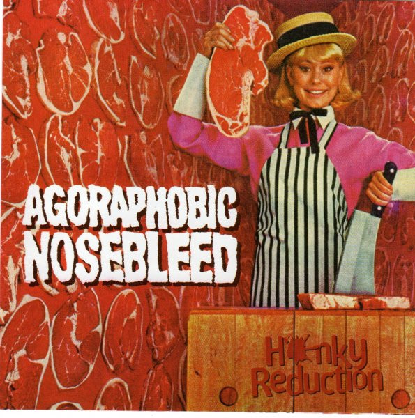 *USED* Honky Reduction - Agoraphobic Nosebleed (#781676698127)