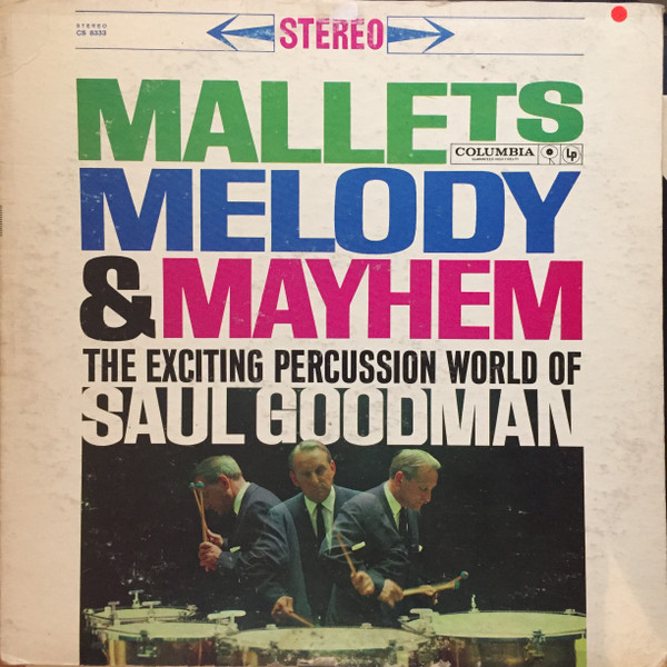 *USED* Mallets Melody & Mayhem - The Exciting Percussion  - Goodman, Saul  (#404051711210)