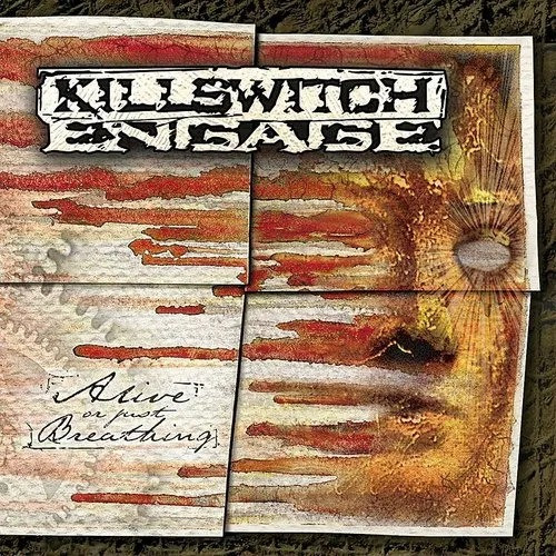 Alive Or Just Breathing - Killswitch Engage (#603497819409)