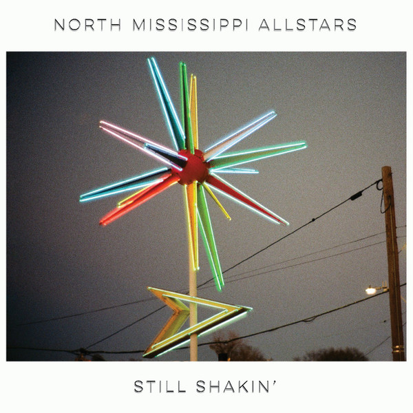 Still Shakin' - North Mississippi Allstars (#607396592012)