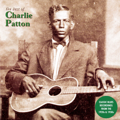The Best of Charlie Patton - Patton, Charlie (#016351206916)