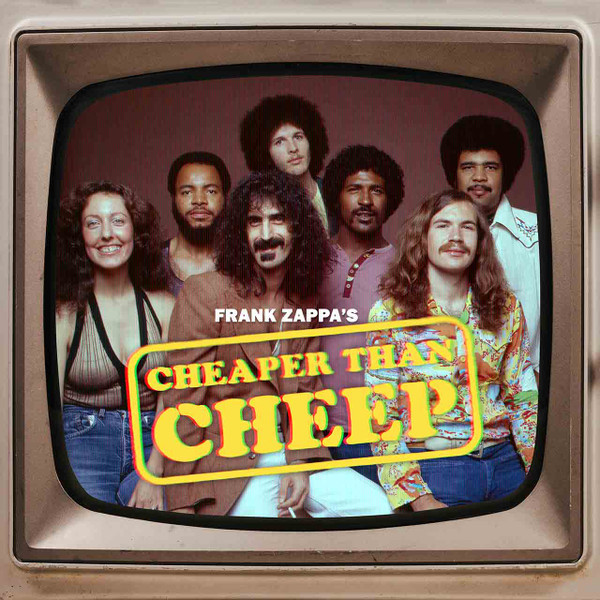 Cheaper Than Cheep - Zappa, Frank (#602475394242)