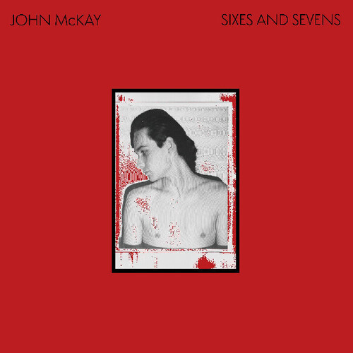 Sixes And Sevens - McKay, John (#798234006249)