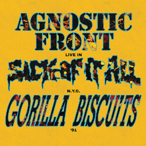 Live In N.Y.C. '91 - Agnostic Front / Gorilla Biscuits / Sick of It All (#039911130216)