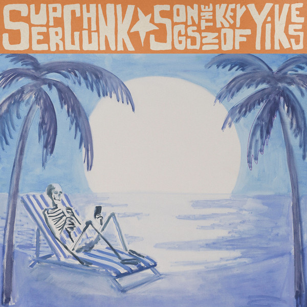 Songs in the Key of Yikes - Superchunk (#673855087009)
