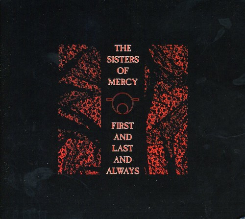 First & Last & Always - Sisters of Mercy (#5051011757921)