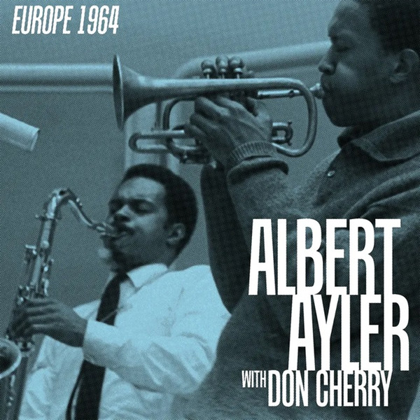 Europe 1964  (Box Set) - Ayler, Albert  & Don Cherry (#711574955114)