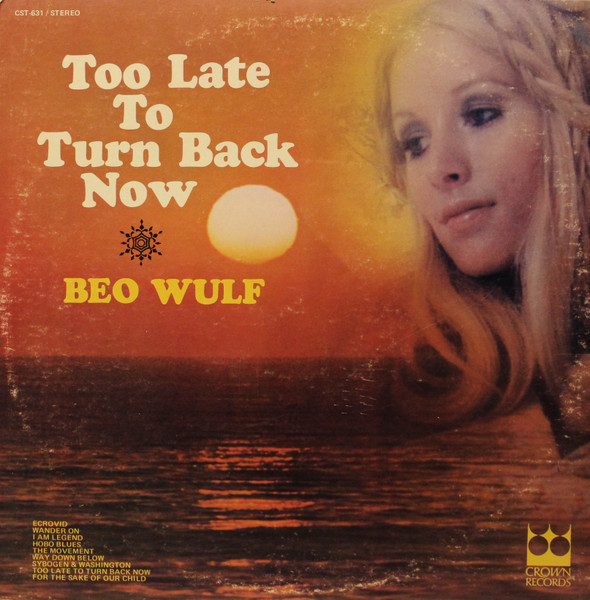 *USED* Too Late To Turn Back Now - Beo Wulf (#426543693323)