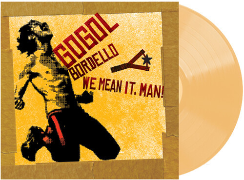 We Mean It, Man  - Gogol Bordello (#020286246596)