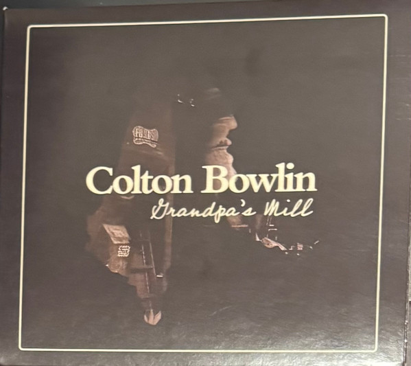 Grandpa's Mill - Colton Bowlin (#732388019083)