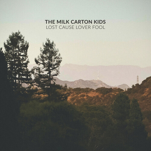 Lost Cause Lover Fool - Milk Carton Kids (#732388018789)