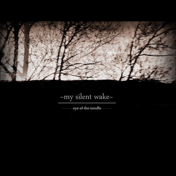 *USED* Eye Of The Needle - My Silent Wake (#739027588351)