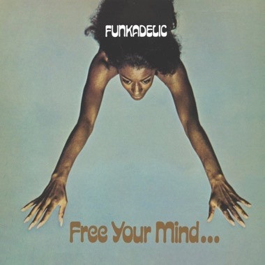 Free Your Mind and Your Ass Will Follow - Funkadelic (#711574978816)
