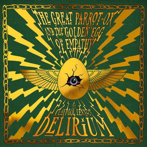 Great Parrot-Ox and the Golden Egg of Empathy - Claypool Lennon Delirium (#880882687816)