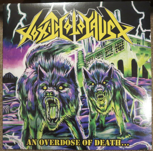 *USED* An Overdose Of Death... - Toxic Holocaust (#481506402534)
