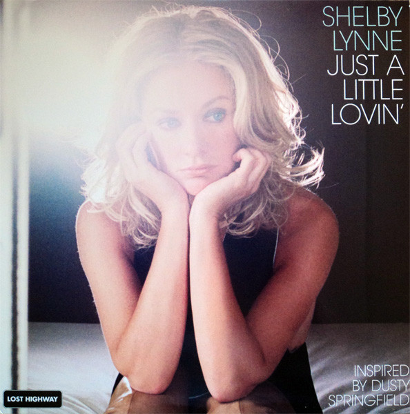 *USED* Just A Little Lovin' - Lynne, Shelby (#482605620294)