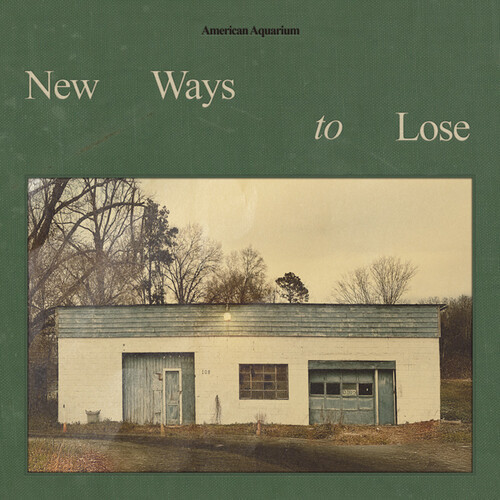 New Ways To Lose - American Aquarium (#732388026784)
