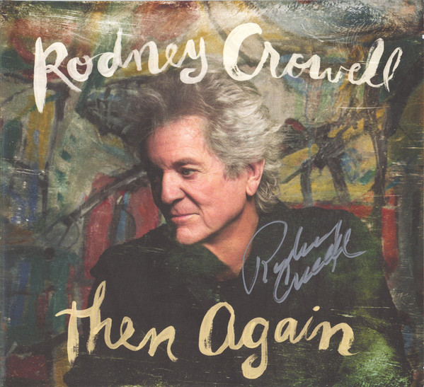 Then Again - Crowell, Rodney (#607396662500)