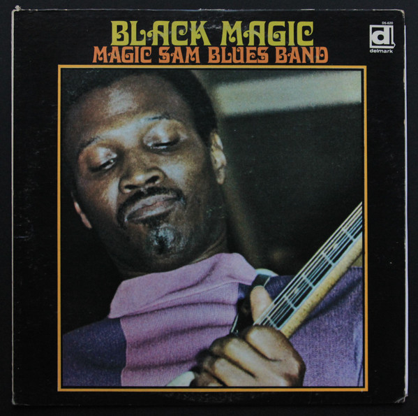 *USED* Black Magic - Magic Sam Blues Band (#440446518644)