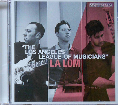 The Los Angeles League Of Musicians - La Lom (#602465743531